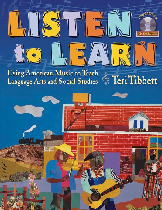 Listen to Learn : Using American Music to Teach Language Arts and Social Studies (Grades 5-8) with CD - 8787