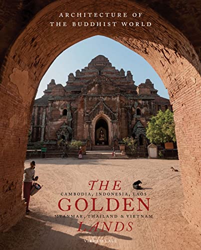 The Golden Lands: Cambodia, Indonesia, Laos, Myanmar, Thailand & Vietnam (Architecture of the Buddhist World, 1) - 8862