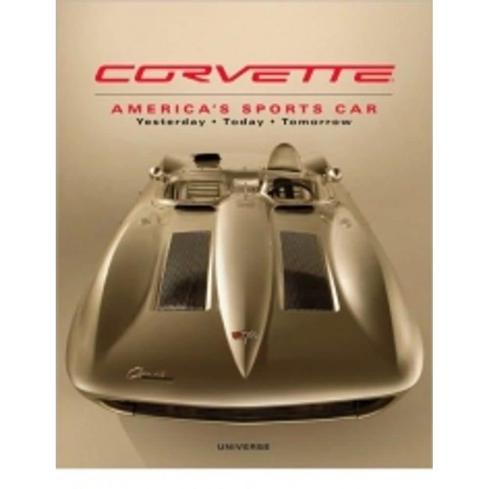 Corvette: America's Sports Car Yesterday, Today, Tomorrow