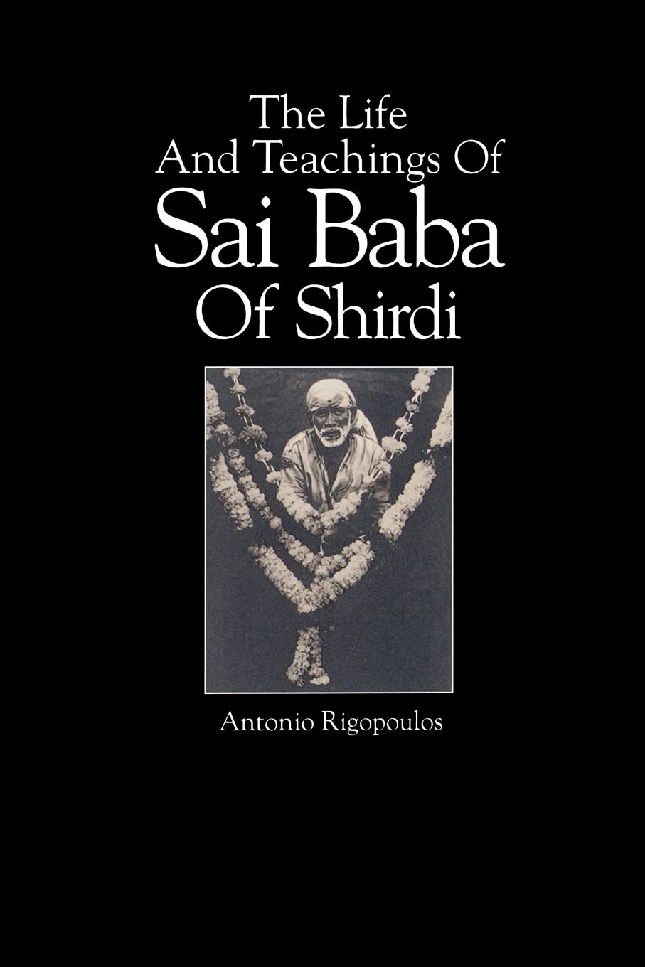 The Life And Teachings Of Sai Baba Of Shirdi (Religious Studies)