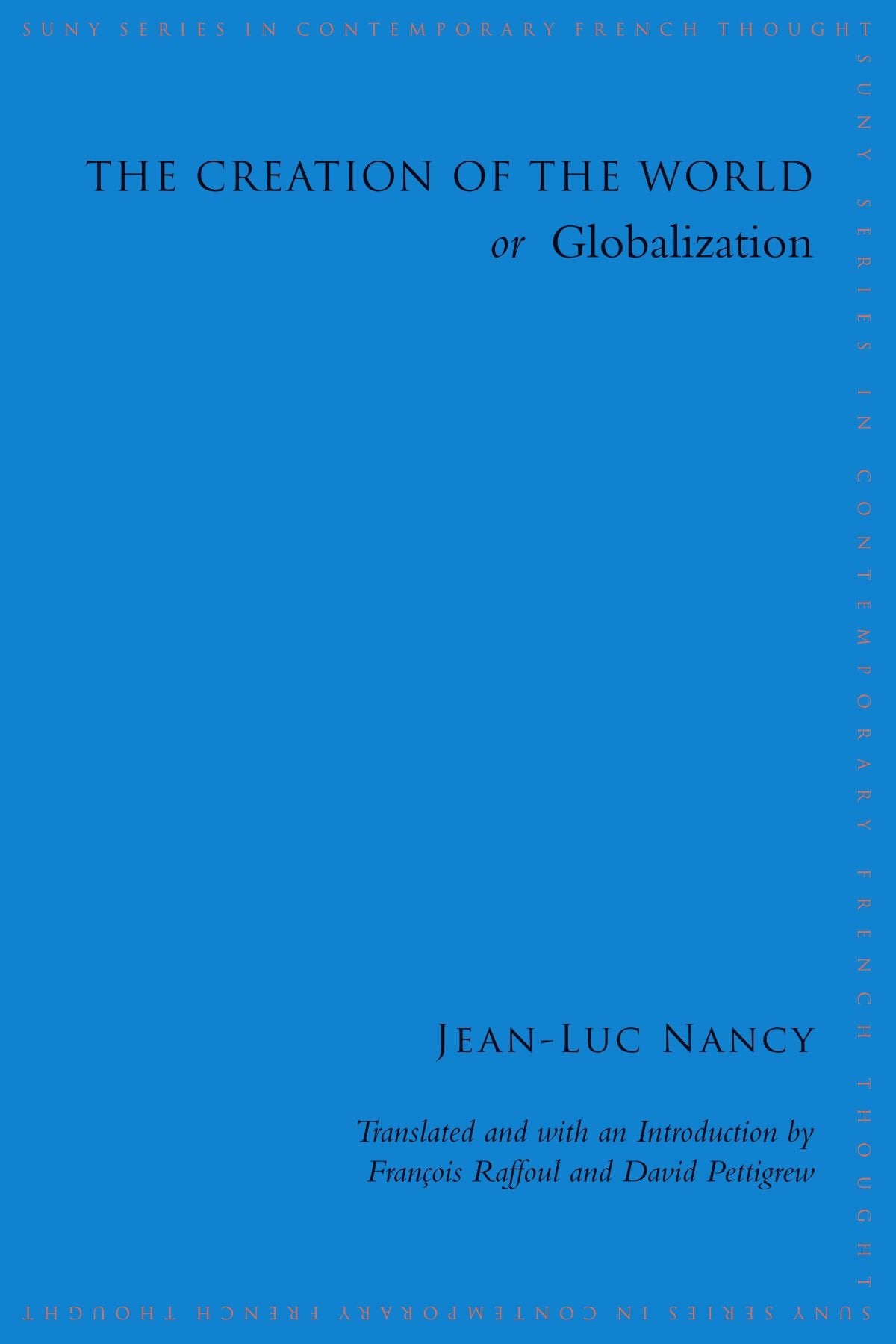The Creation of the World or Globalization (SUNY Series in Contemporary French Thought) - 1215
