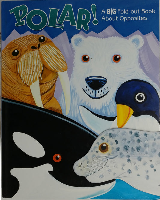 Polar! A BIG Fold-out Book About Opposites - 2267