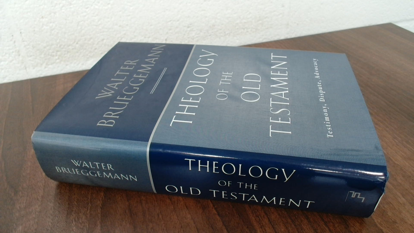 Theology of the Old Testament: Testimony, Dispute, Advocacy - 9615