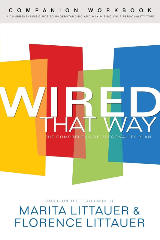 Wired That Way Companion Workbook: A Comprehensive Guide to Understanding and Maximizing Your Personality Type - 8142