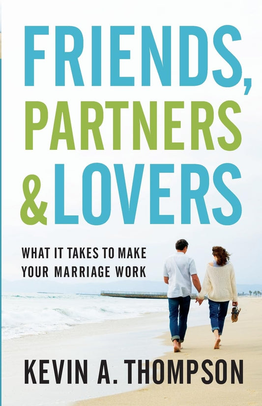 Friends, Partners, and Lovers: What It Takes to Make Your Marriage Work - 2610