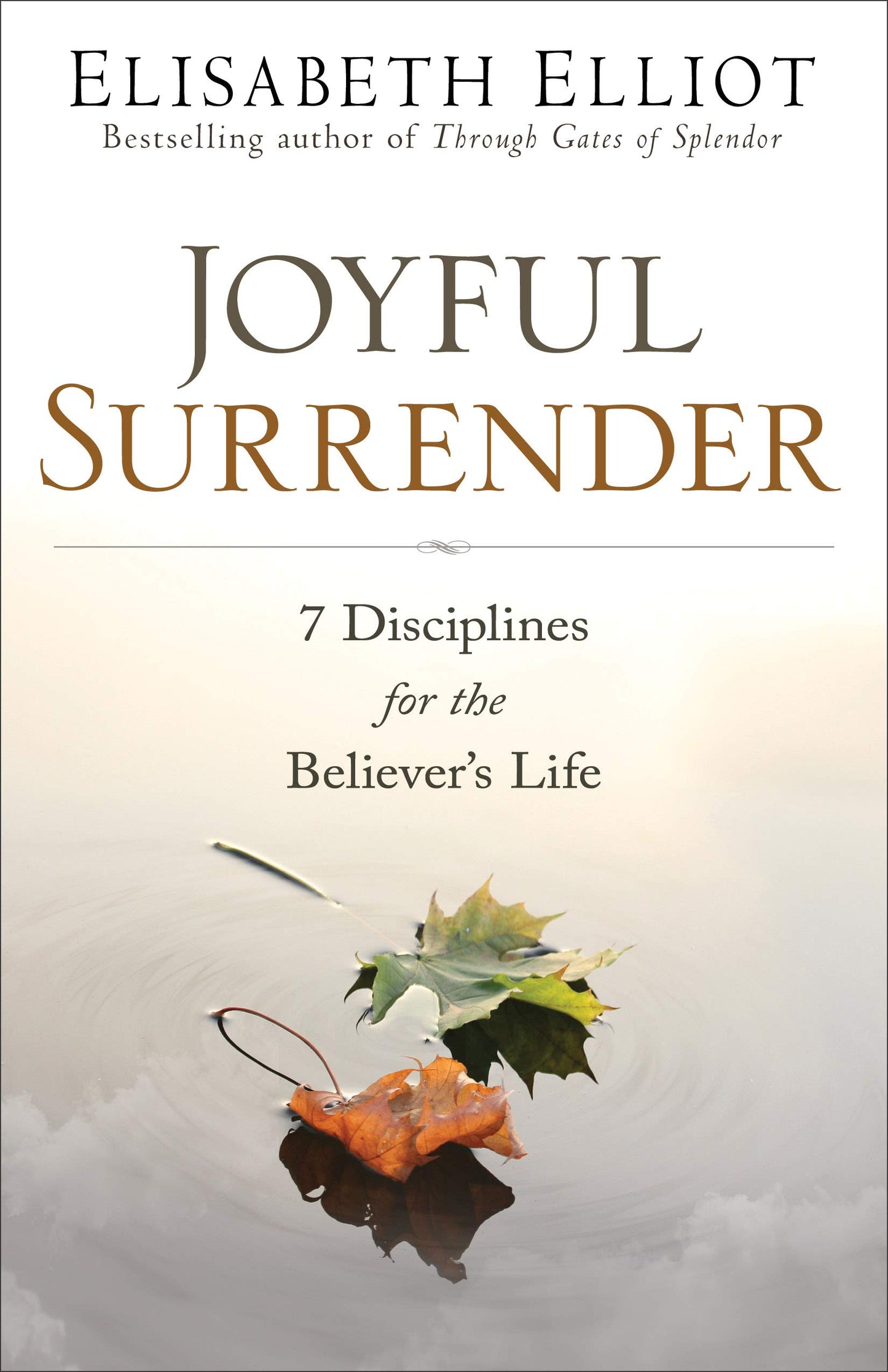 Joyful Surrender: 7 Disciplines for the Believer's Life - 1630