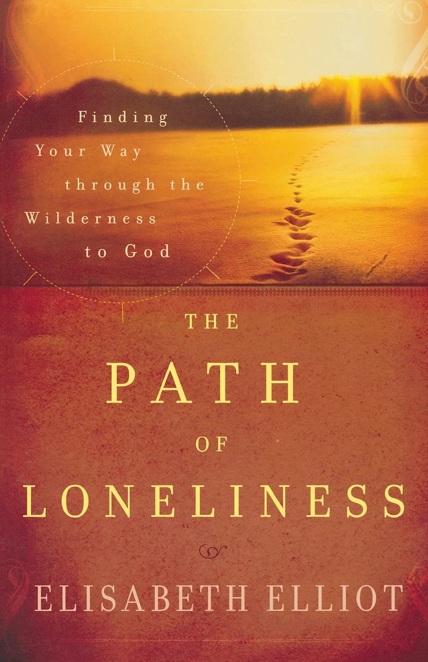 The Path of Loneliness: Finding Your Way Through the Wilderness to God - 4710
