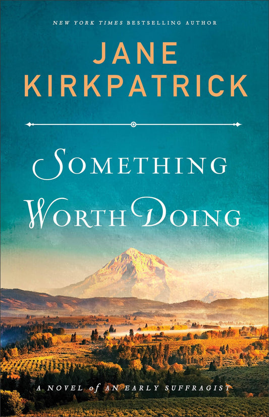 Something Worth Doing: A Novel of an Early Suffragist - 1539