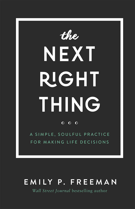 The Next Right Thing: A Simple, Soulful Practice for Making Life Decisions - 7902