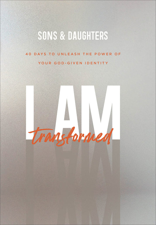 I Am Transformed