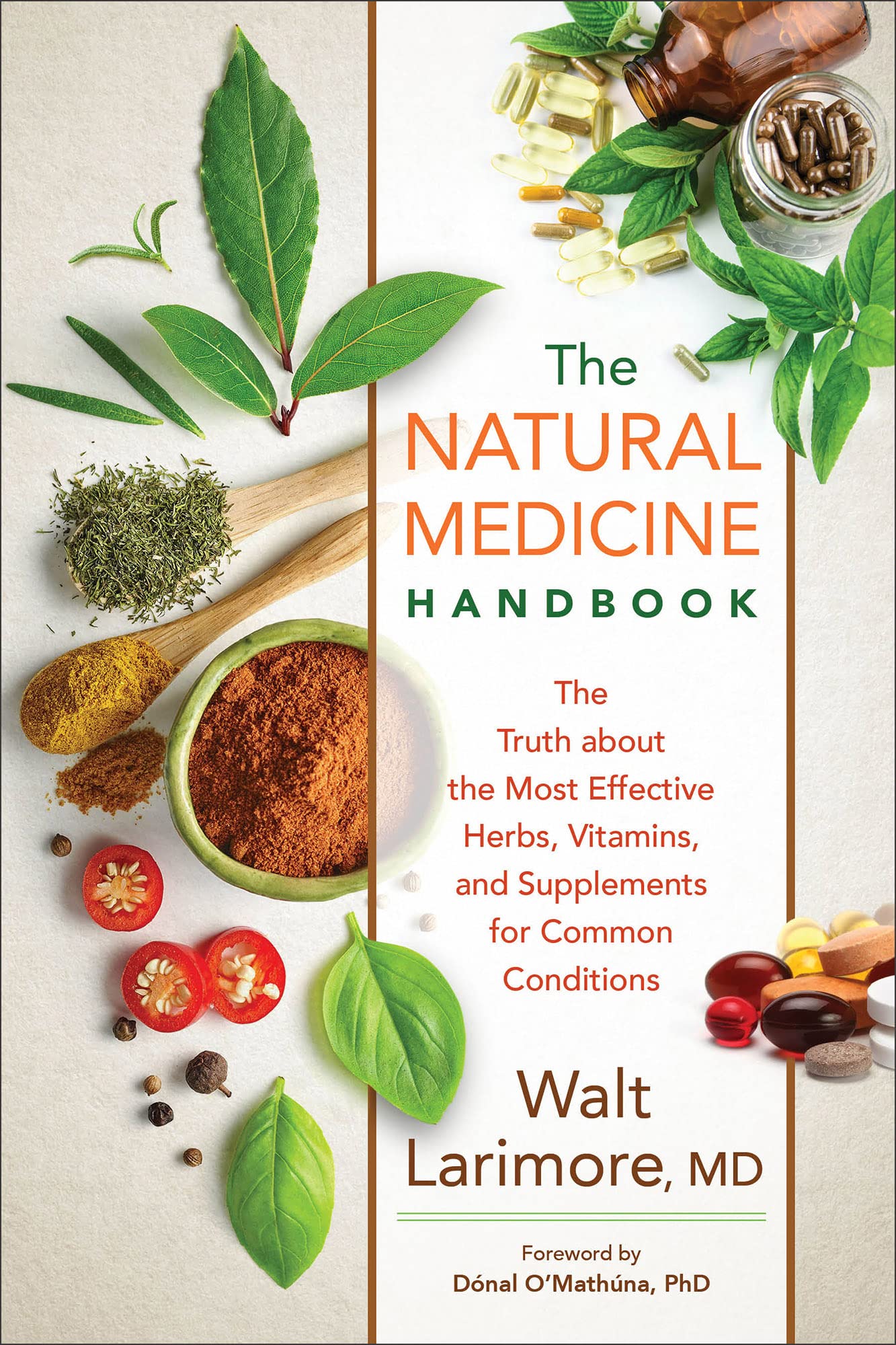 The Natural Medicine Handbook: The Truth about the Most Effective Herbs, Vitamins, and Supplements for Common Conditions - 9616