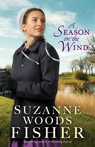 A Season on the Wind: (Amish Christian Romance Novel with Conflict, Humor and Rekindled Love) - 8663