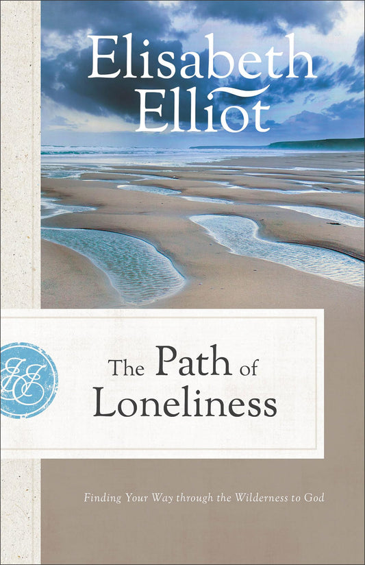 Path of Loneliness: Finding Your Way through the Wilderness to God - 5742