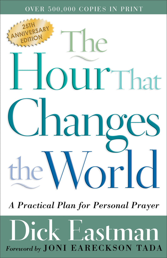 The Hour That Changes the World: A Practical Plan for Personal Prayer - 5260