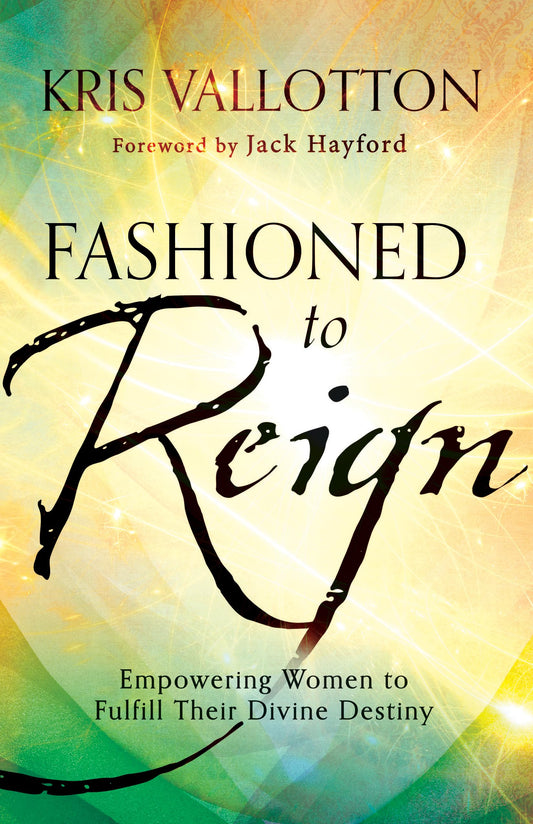 Fashioned to Reign: Empowering Women to Fulfill Their Divine Destiny - 4208