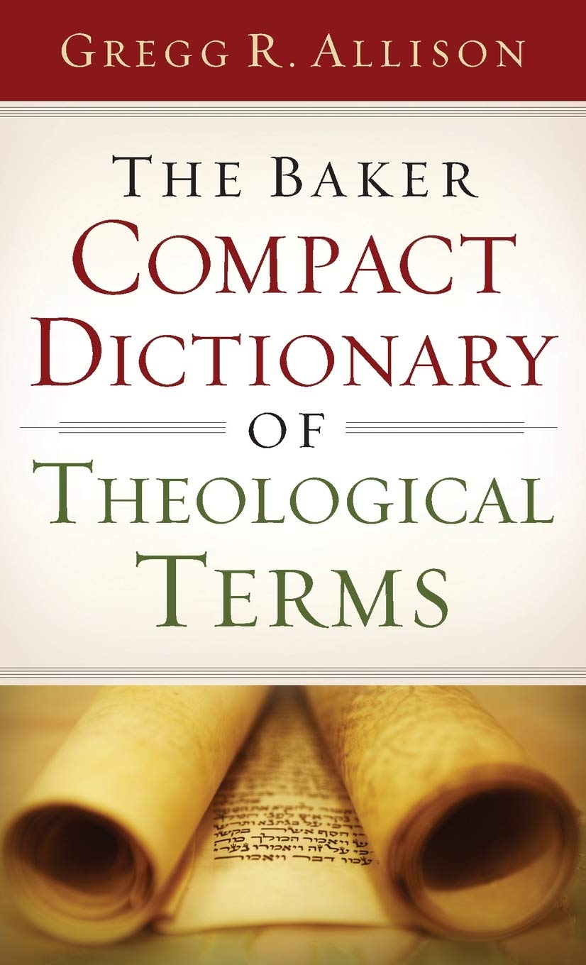 The Baker Compact Dictionary of Theological Terms - 1396