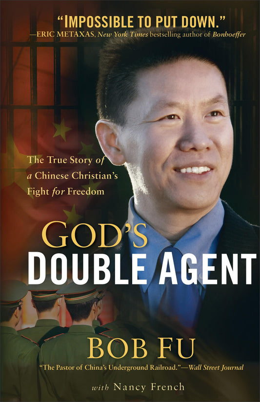 God's Double Agent: The True Story of a Chinese Christian's Fight for Freedom - 7400