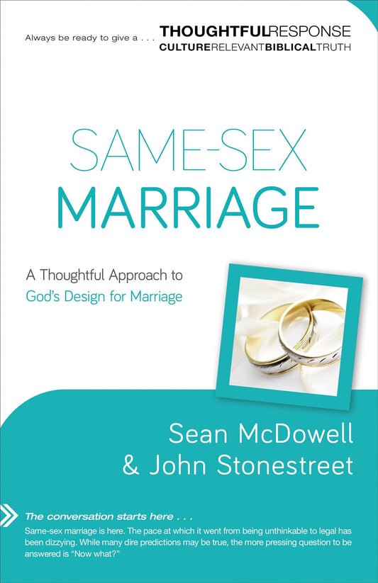 Same-Sex Marriage: A Thoughtful Approach to God's Design for Marriage (Thoughtful Response) - 8795