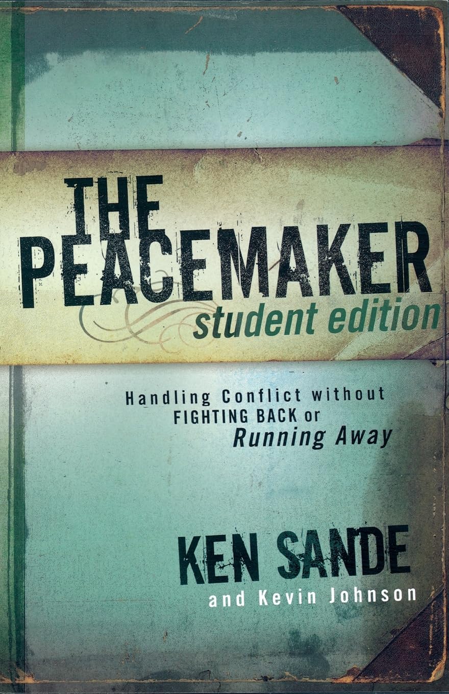 The Peacemaker: Handling Conflict without Fighting Back or Running Away