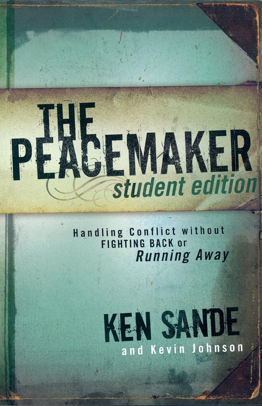 The Peacemaker: Handling Conflict without Fighting Back or Running Away - 1011