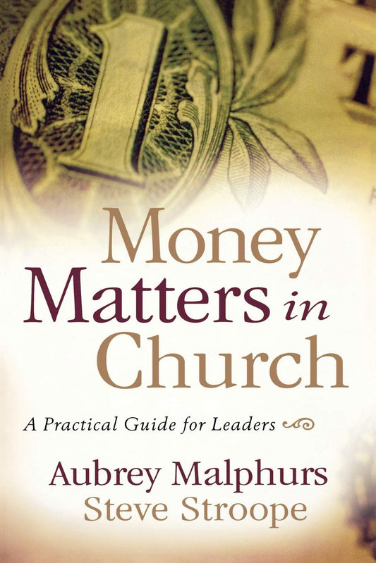 Money Matters in Church: A Practical Guide for Leaders - 4827