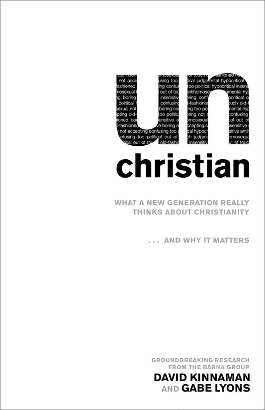 unChristian: What a New Generation Really Thinks about Christianity…and Why It Matters - 896