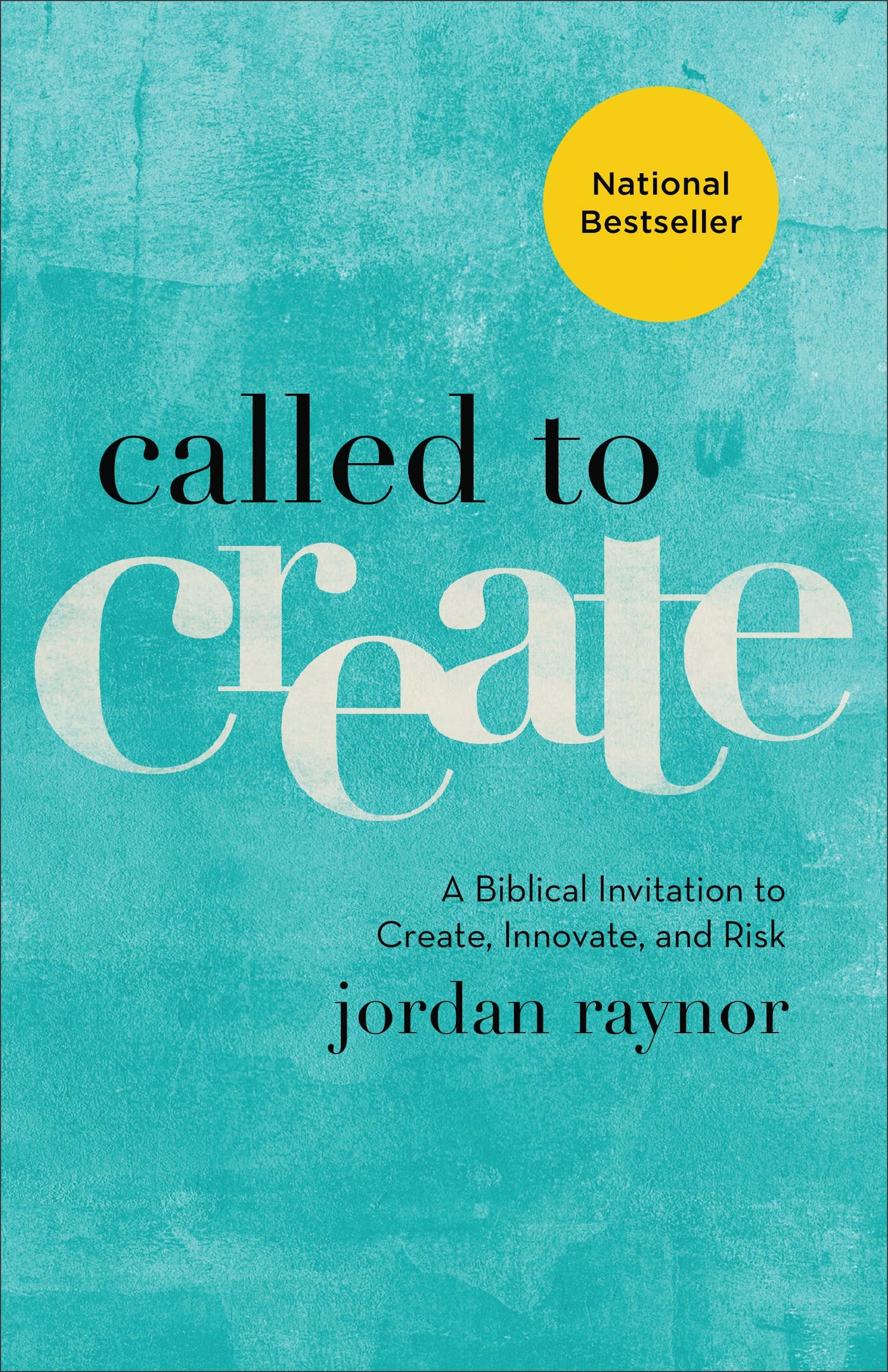 Called to Create: A Biblical Invitation to Create, Innovate, and Risk - 8015