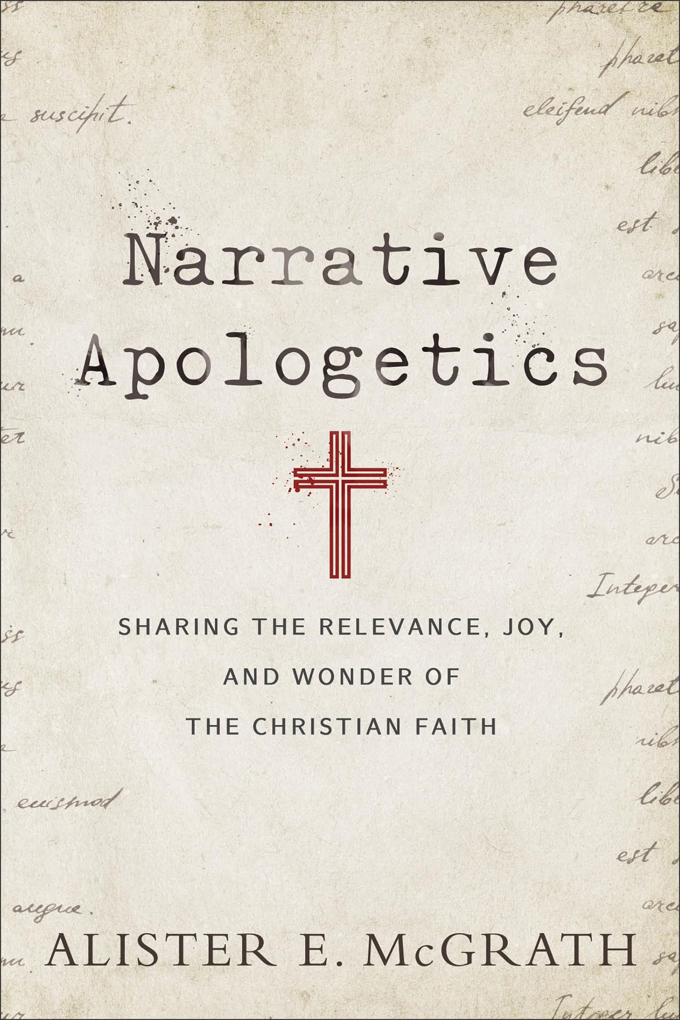 Narrative Apologetics: Sharing the Relevance, Joy, and Wonder of the Christian Faith - 148