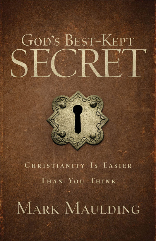 God's Best-Kept Secret: Christianity Is Easier Than You Think - 8166