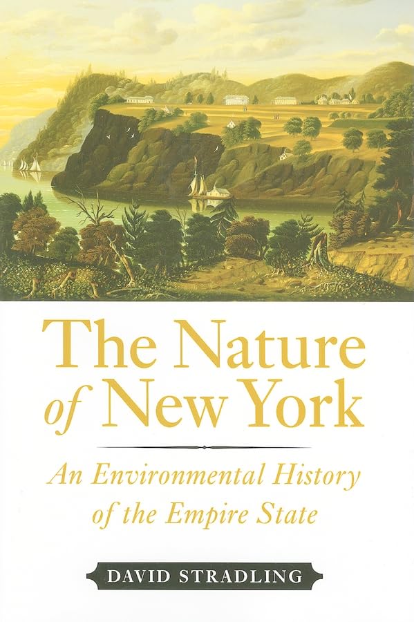 The Nature of New York: An Environmental History of the Empire State