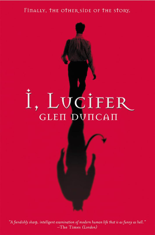 I, Lucifer: Finally, the Other Side of the Story - 9895