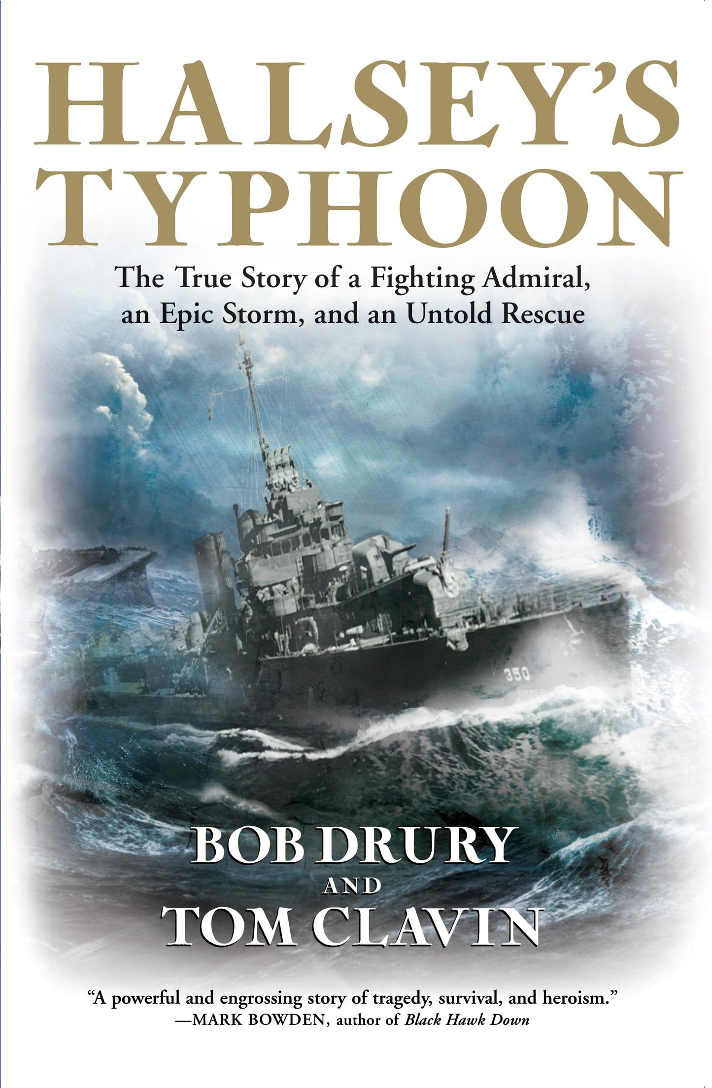 Halsey's Typhoon: The True Story of a Fighting Admiral, an Epic Storm, and an Untold Rescue - 3485
