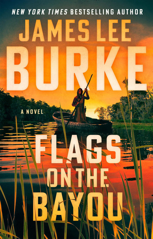 Flags on the Bayou: A Novel - 7352