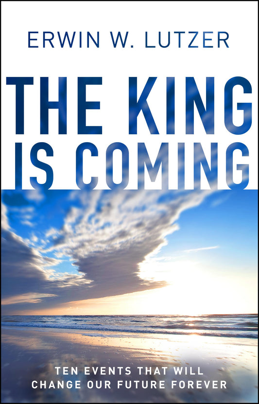 The King is Coming: Ten Events That Will Change Our Future Forever - 9447