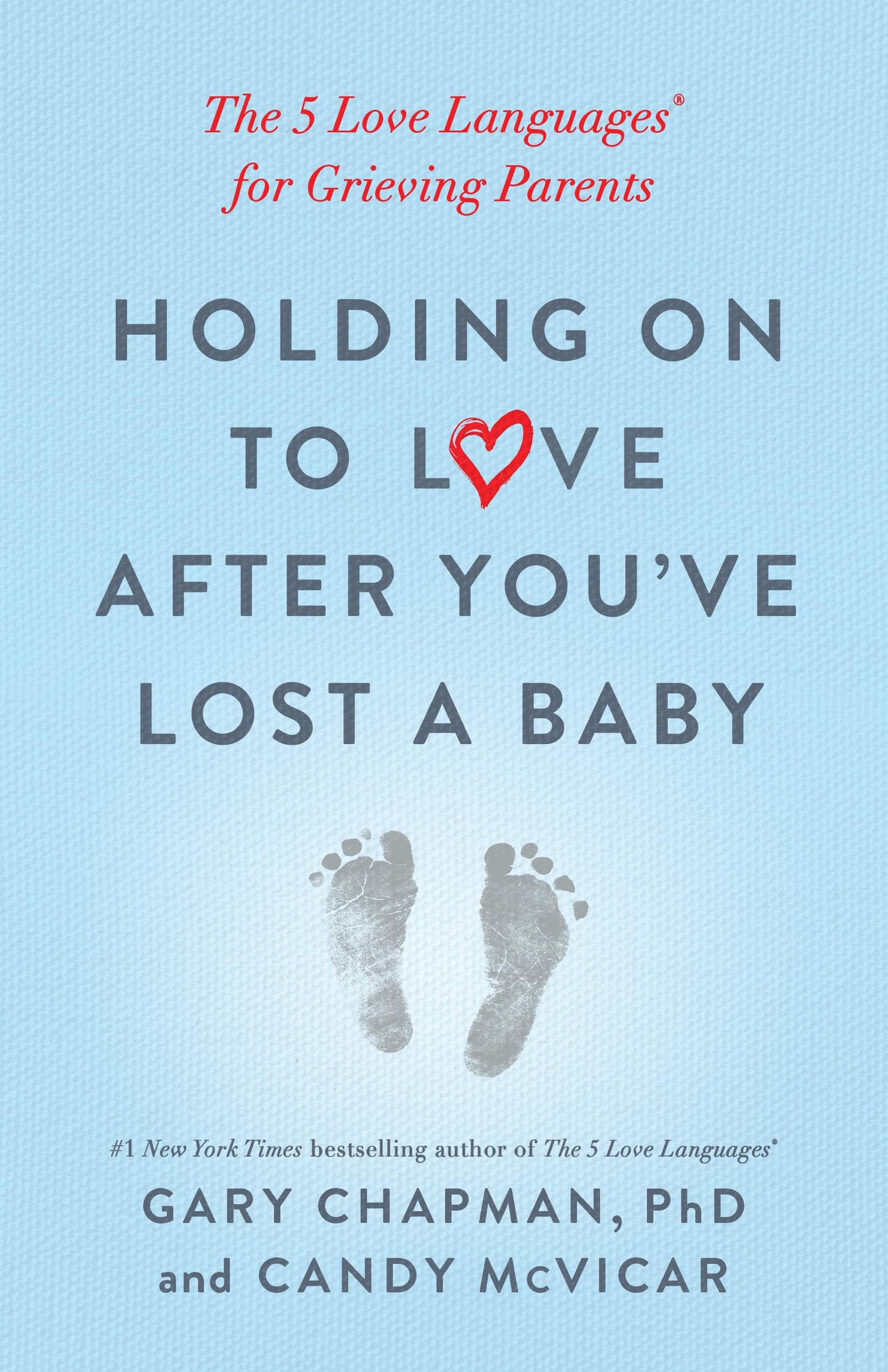 Holding on to Love After You've Lost a Baby: The 5 Love Languages® for Grieving Parents - 4919