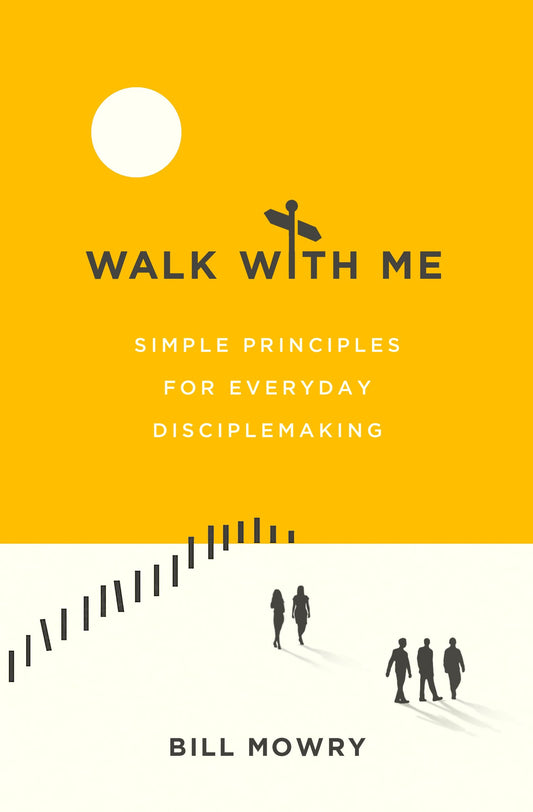 Walk with Me: Simple Principles for Everyday Disciplemaking - 9930