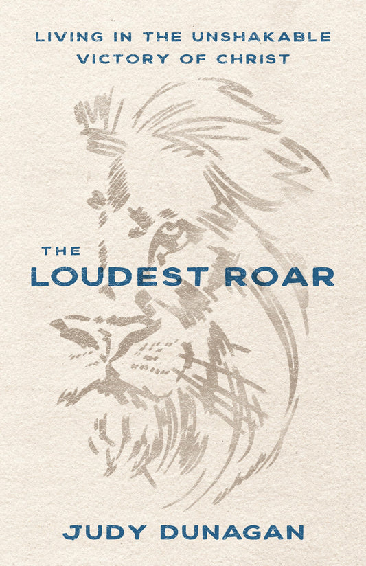 The Loudest Roar: Living in the Unshakable Victory of Christ - 1617