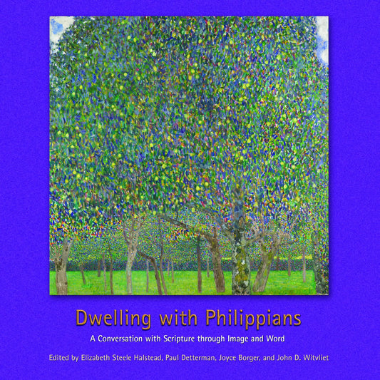 Dwelling with Philippians: A Conversation with Scripture through Image and Word
