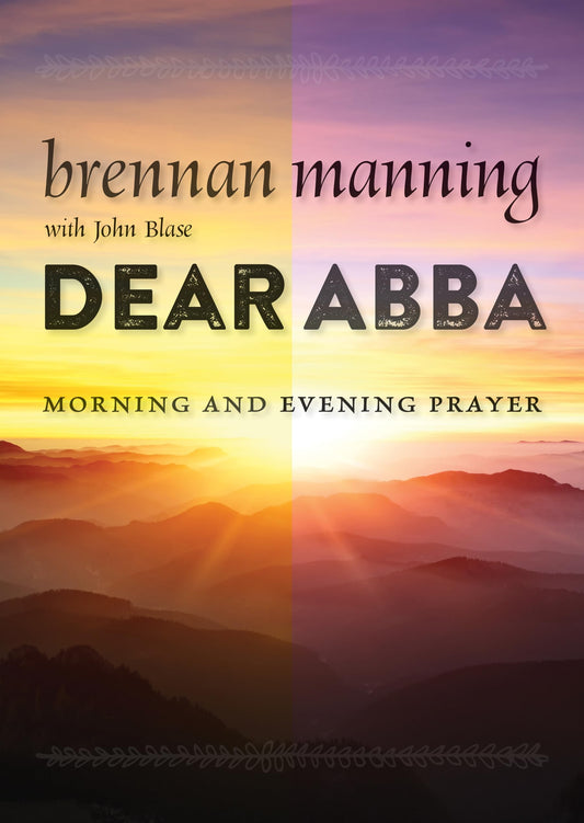 Dear Abba: Morning and Evening Prayer
