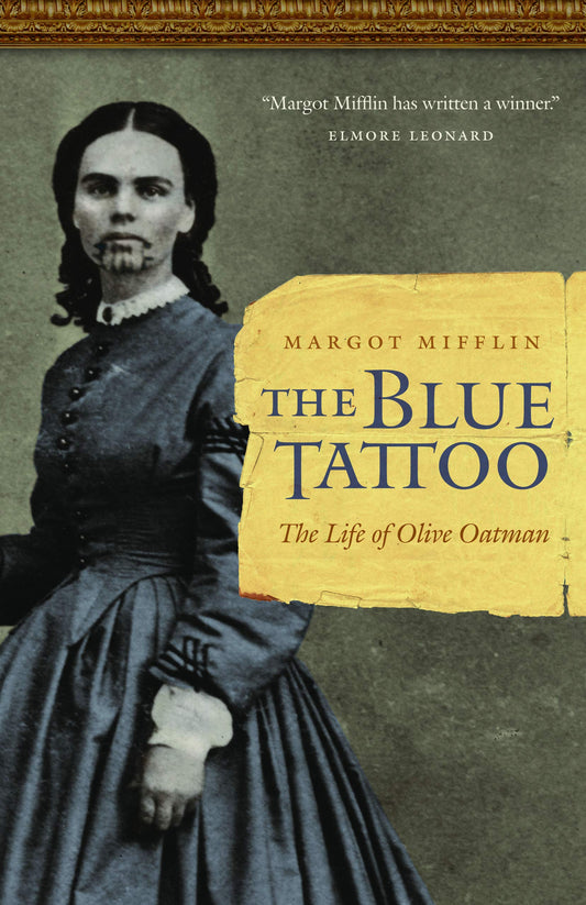 The Blue Tattoo: The Life of Olive Oatman (Women in the West) - 4762