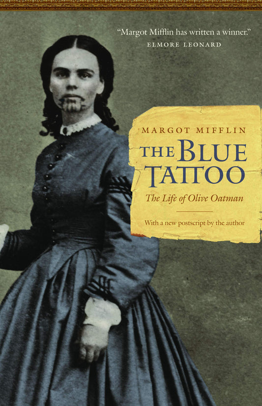 The Blue Tattoo: The Life of Olive Oatman (Women in the West) - 5574
