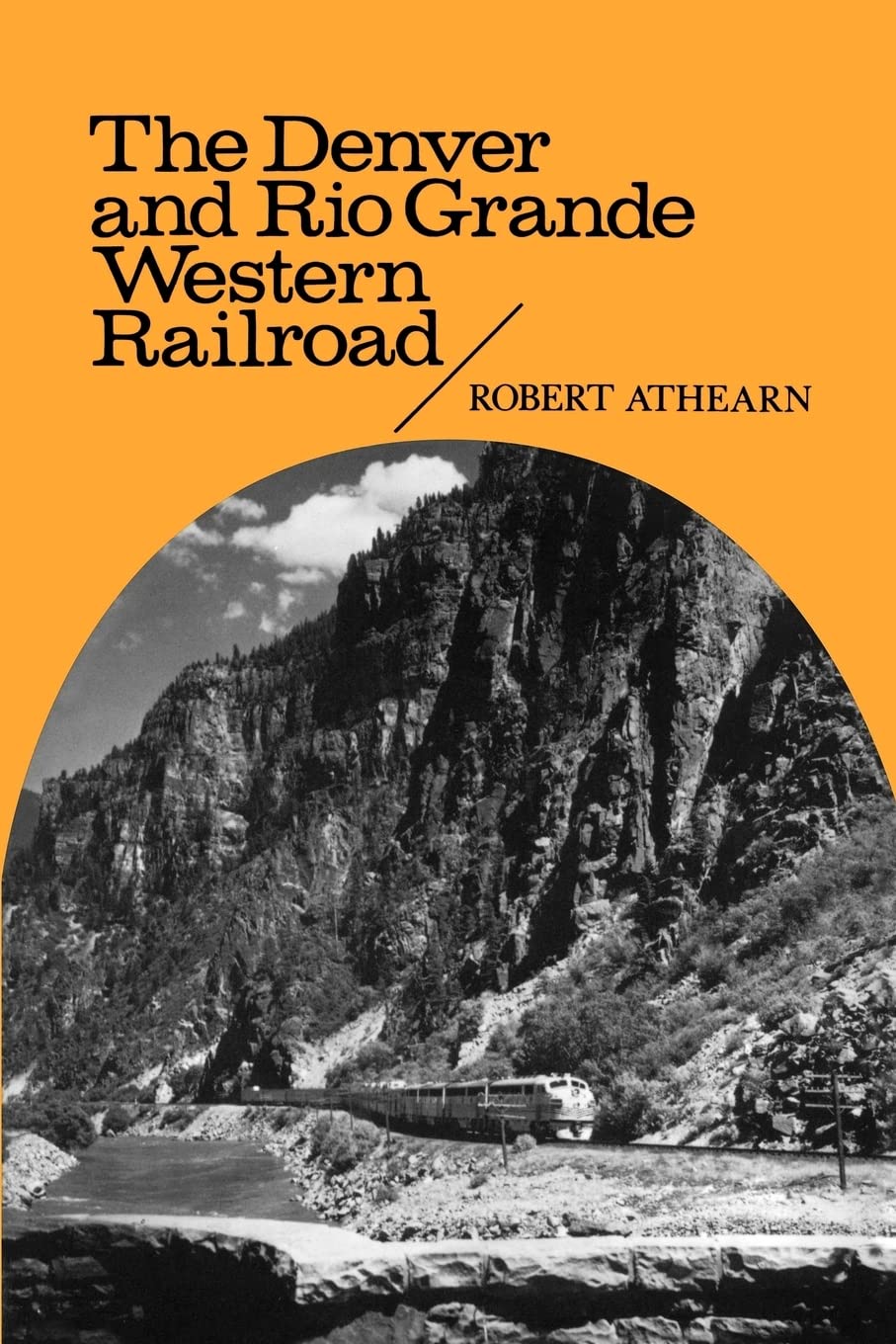 The Denver and Rio Grande Western Railroad: Rebel of the Rockies (Regents Restoration Drama Series)
