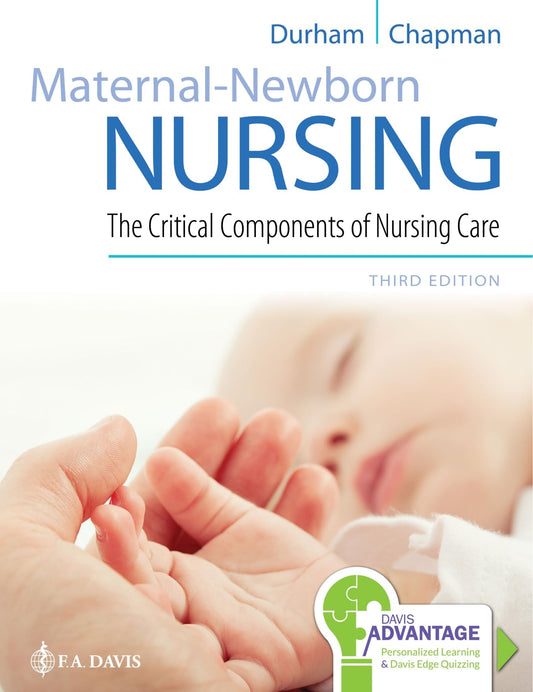 Davis Advantage for Maternal-Newborn Nursing: The Critical Components of Nursing Care