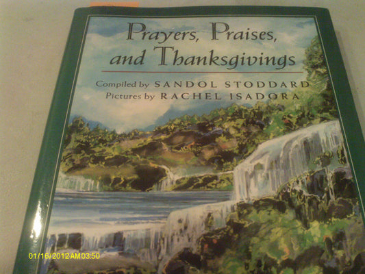 Prayers, Praises, and Thanksgivings