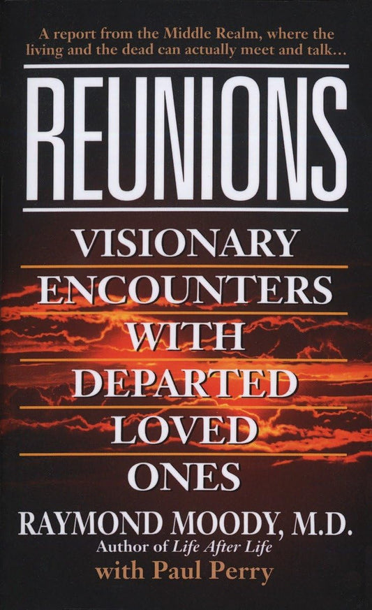Reunions: Visionary Encounters With Departed Loved Ones - 5263