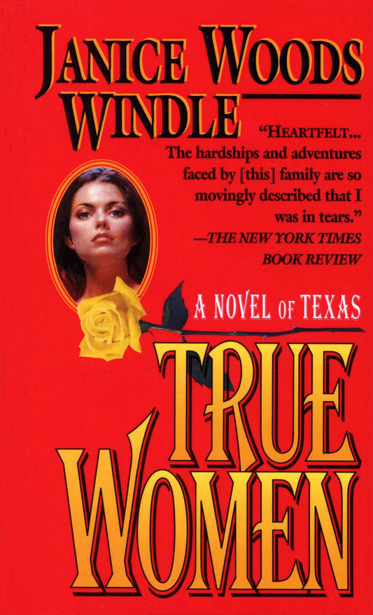 True Women: A Novel of Texas - 342