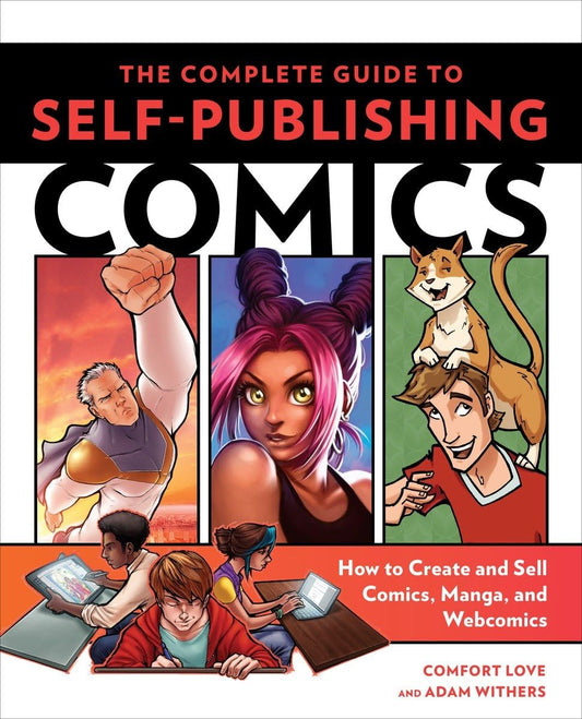 The Complete Guide to Self-Publishing Comics: How to Create and Sell Comic Books, Manga, and Webcomics - 2710