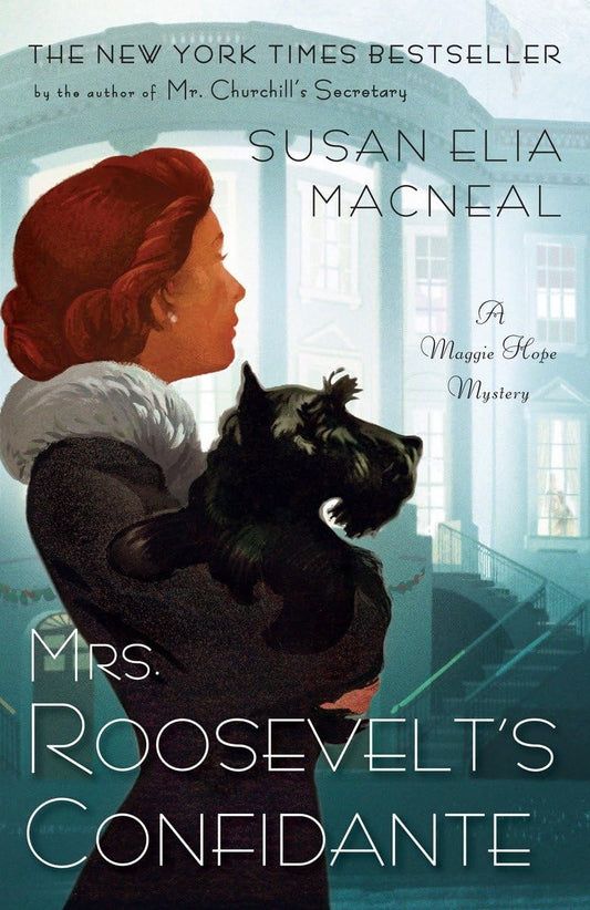 Mrs. Roosevelt's Confidante: A Maggie Hope Mystery - 3749