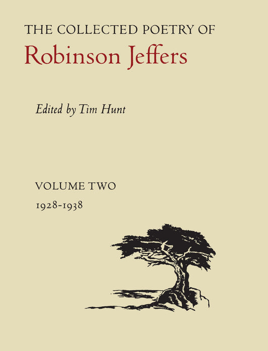 The Collected Poetry of Robinson Jeffers: Volume Two: 1928-1938