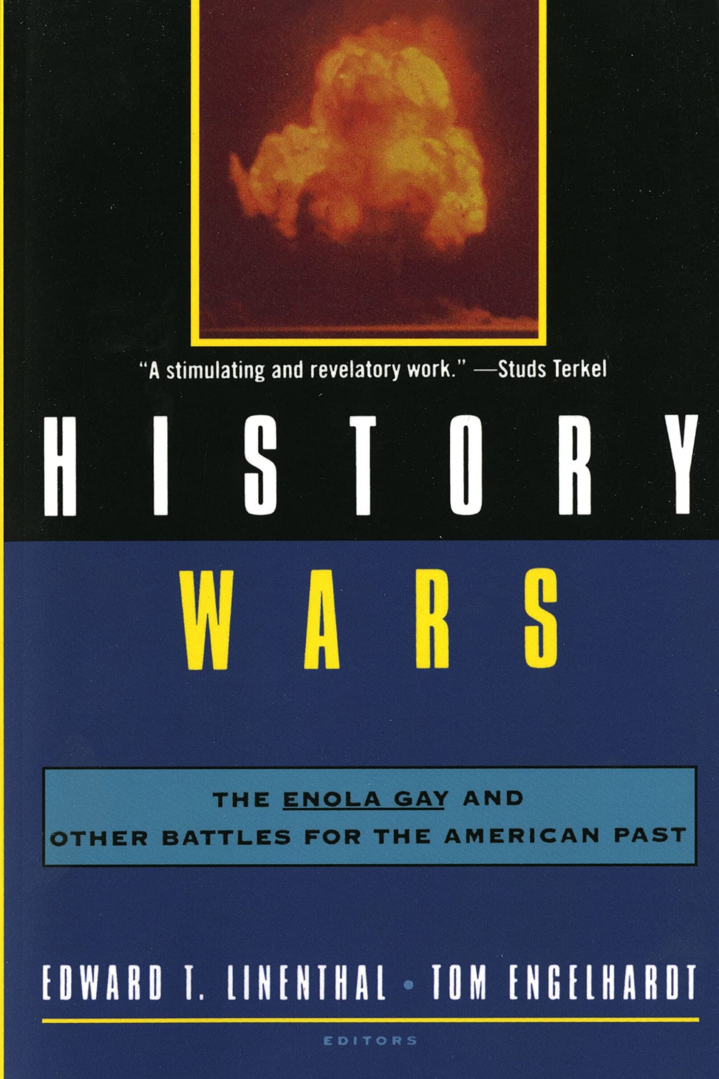 History Wars: The Enola Gay and Other Battles for the American Past - 1743